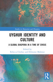 Uyghur Identity and Culture: A Global Diaspora in a Time of Crisis book cover