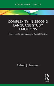 Complexity in Second Language Study Emotions: Emergent Sensemaking in Social Context book cover