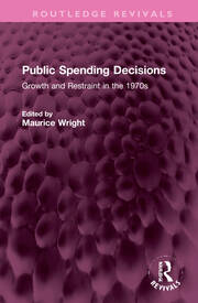 Public Spending Decisions: Growth and Restraint in the 1970s book cover