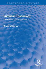 European Technology: The Politics of Collaboration book cover