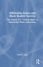 Affirmative Action and Black Student Success: The Pursuit of a 