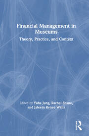 Financial Management in Museums: Theory, Practice, and Context book cover