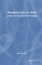 Emergency Care for Birds: A Guide for Veterinary Professionals book cover