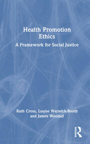 Health Promotion Ethics: A Framework for Social Justice book cover