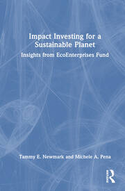 Impact Investing for a Sustainable Planet: Insights from EcoEnterprises Fund book cover