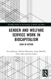 Gender and Welfare Service Work in Biocapitalism: Lean in Action book cover