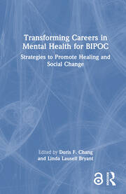 Transforming Careers in Mental Health for BIPOC: Strategies to Promote Healing and Social Change book cover