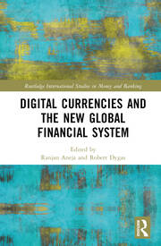 Digital Currencies and the New Global Financial System book cover