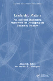 Leadership Matters: An Industrial Engineering Framework for Developing and Sustaining Industry book cover