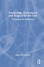 Technology, Governance and Respect for the Law: Pictures at an Exhibition book cover