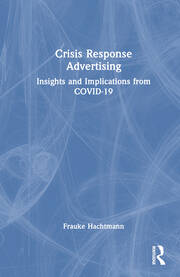 Crisis Response Advertising: Insights and Implications from COVID-19 book cover