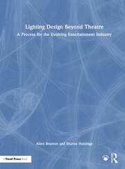 Lighting Design Beyond Theatre: A Process for the Evolving Entertainment Industry book cover