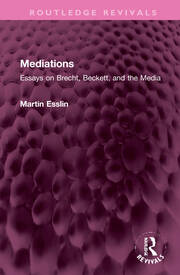 Mediations: Essays on Brecht, Beckett, and the Media book cover