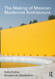 The Making of Mexican Modernist Architecture book cover