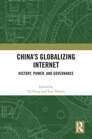 China’s Globalizing Internet: History, Power, and Governance book cover