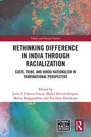 Rethinking Difference in India Through Racialization: Caste, Tribe, and Hindu Nationalism in Transnational Perspective book cover