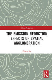 The Emission Reduction Effects of Spatial Agglomeration book cover