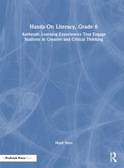 Hands-On Literacy, Grade 6: Authentic Learning Experiences That Engage Students in Creative and Critical Thinking book cover