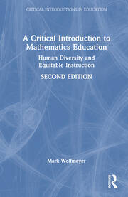 A Critical Introduction to Mathematics Education: Human Diversity and Equitable Instruction book cover