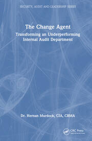The Change Agent: Transforming an Underperforming Internal Audit Department book cover