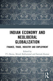 Indian Economy and Neoliberal Globalization: Finance, Trade, Industry and Employment book cover