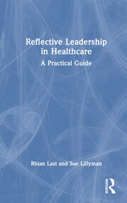 Reflective Leadership in Healthcare: A Practical Guide book cover