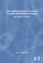 Investigating Human Interaction through Mathematical Analysis: The Queue Transform book cover