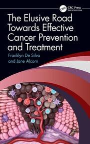 The Elusive Road Towards Effective Cancer Prevention and Treatment book cover