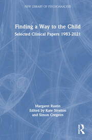 Finding a Way to the Child: Selected Clinical Papers 1983-2021 book cover