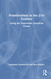 Homelessness in the 21st Century: Living the Impossible American Dream book cover