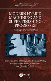 Modern Hybrid Machining and Super Finishing Processes: Technology and Applications book cover