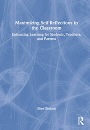 Maximizing Self-Reflections in the Classroom: Enhancing Learning for Students, Teachers, and Parents book cover