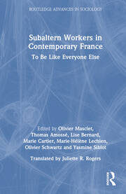 Subaltern Workers in Contemporary France: To Be like Everyone Else book cover
