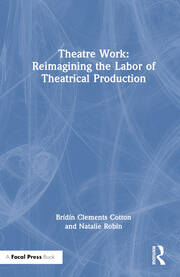 Theatre Work: Reimagining the Labor of Theatrical Production book cover