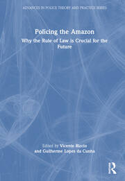 Policing the Amazon: Why the Rule of Law is Crucial for the Future book cover