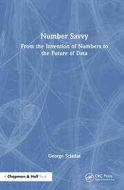 Number Savvy: From the Invention of Numbers to the Future of Data book cover