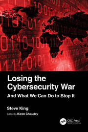 Losing the Cybersecurity War: And What We Can Do to Stop It book cover
