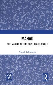 MAHAD: The Making of the First Dalit Revolt book cover