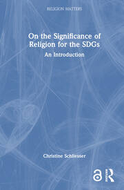 On the Significance of Religion for the SDGs: An Introduction book cover