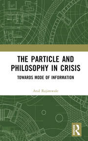 The Particle and Philosophy in Crisis: Towards Mode of Information book cover