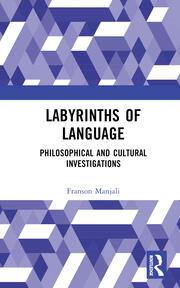 Labyrinths of Language: Philosophical and Cultural Investigations book cover