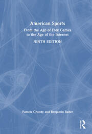 American Sports: From the Age of Folk Games to the Age of the Internet book cover