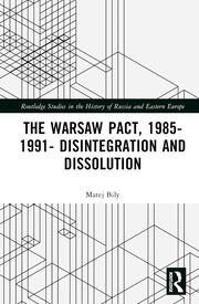 The Warsaw Pact, 1985-1991- Disintegration and Dissolution book cover