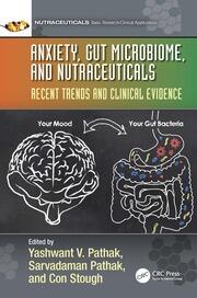 Anxiety, Gut Microbiome, and Nutraceuticals: Recent Trends and Clinical Evidence book cover