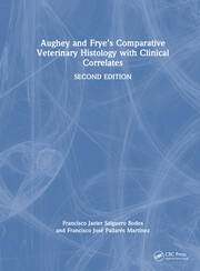 Aughey and Frye’s Comparative Veterinary Histology with Clinical Correlates book cover