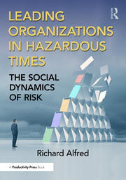 Leading Organizations in Hazardous Times: The Social Dynamics of Risk book cover