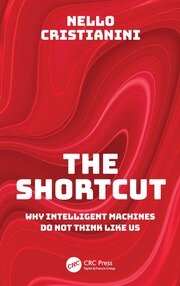 The Shortcut: Why Intelligent Machines Do Not Think Like Us book cover