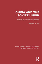 China and the Soviet Union: A Study of Sino–Soviet Relations book cover