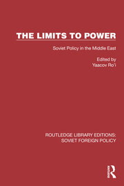 The Limits to Power: Soviet Policy in the Middle East book cover