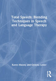 Total Speech: Blending Techniques in Speech and Language Therapy book cover